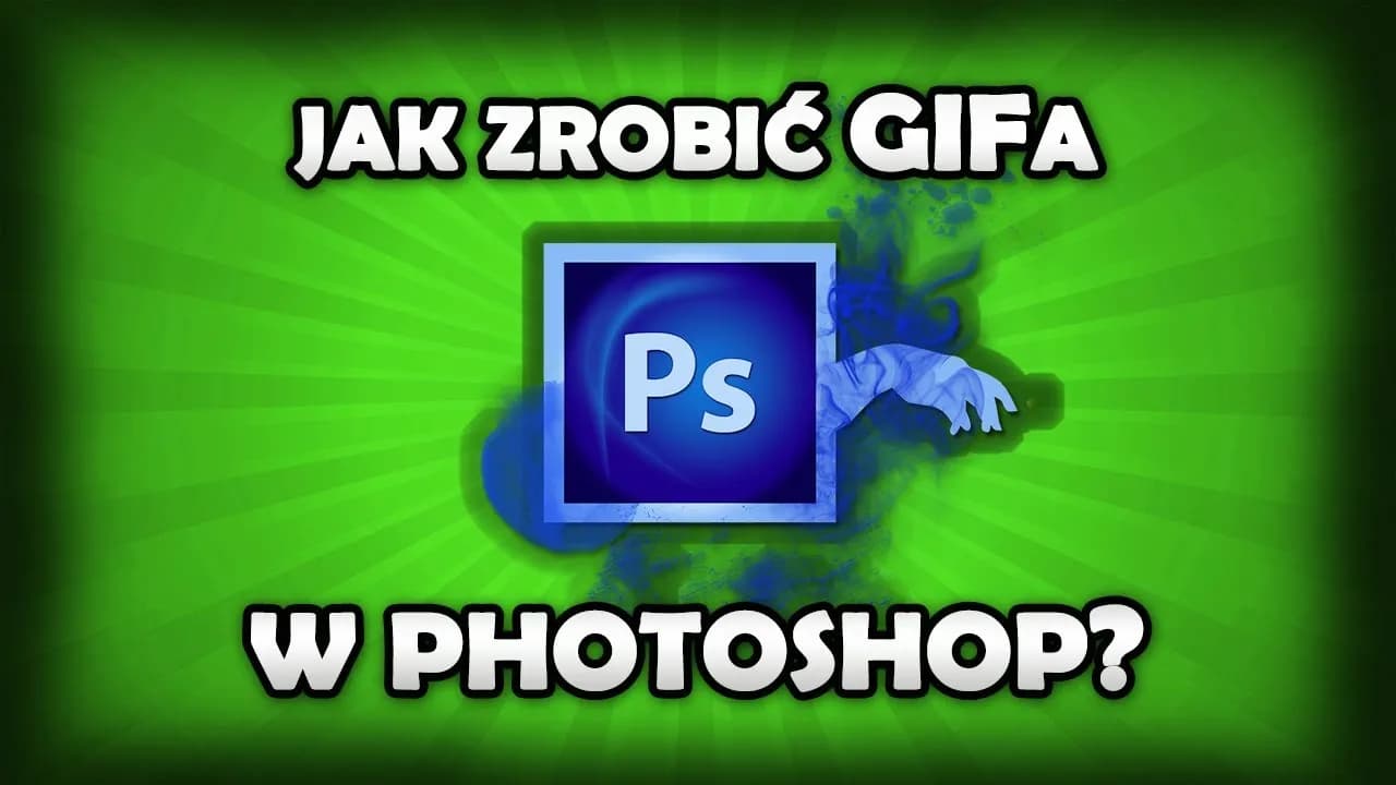 Jak zrobić GIF w Photoshop - proste kroki, by uniknąć błędów